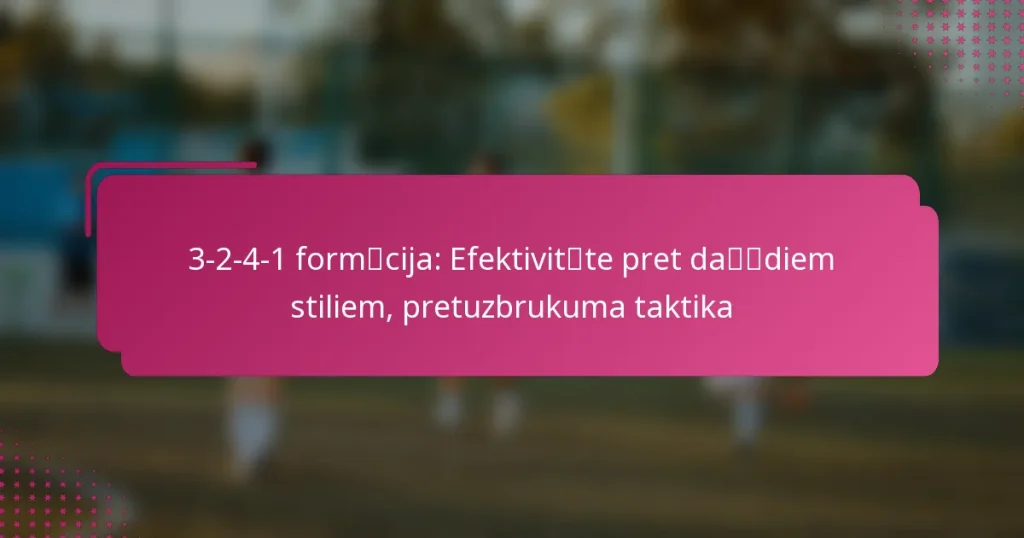 3-2-4-1 formācija: Efektivitāte pret dažādiem stiliem, pretuzbrukuma taktika