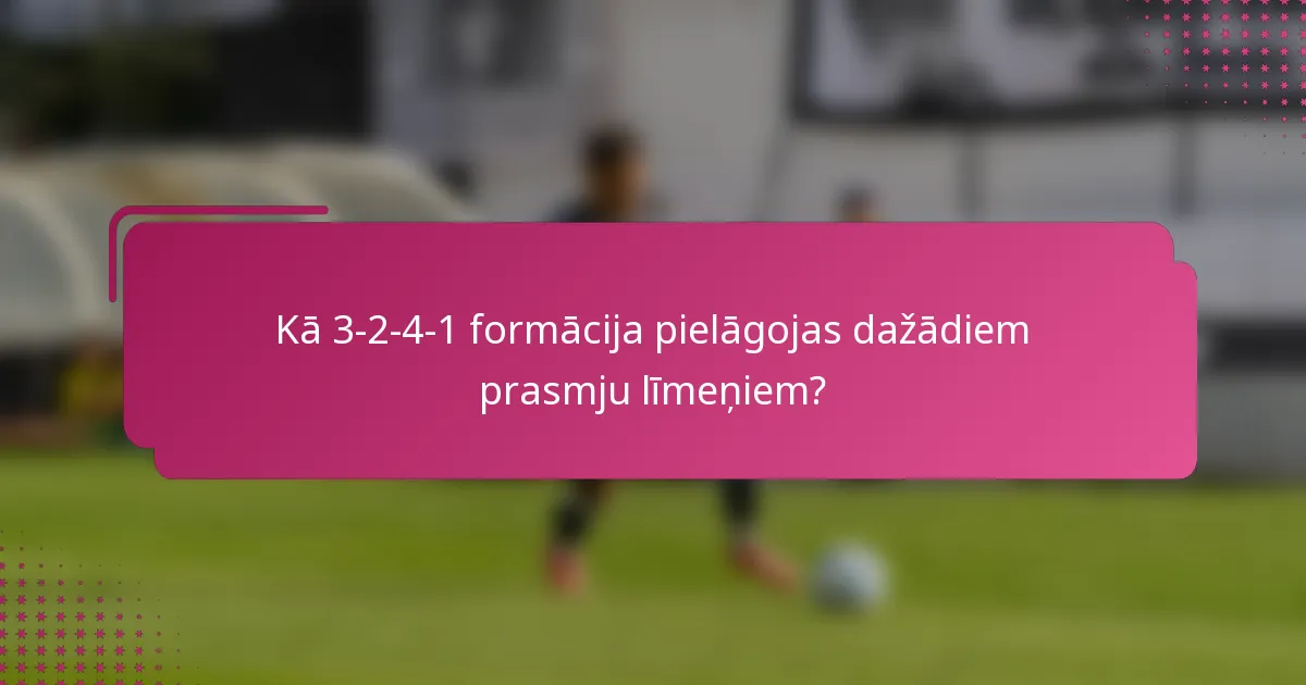 Kā 3-2-4-1 formācija pielāgojas dažādiem prasmju līmeņiem?