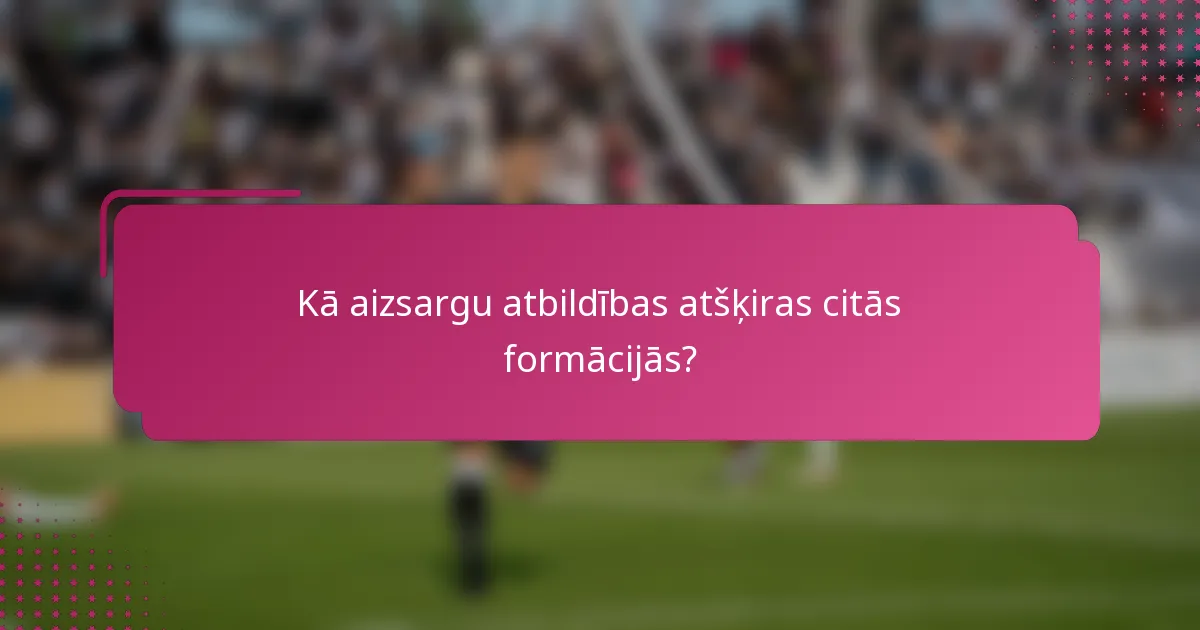 Kā aizsargu atbildības atšķiras citās formācijās?
